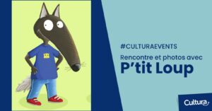 P'tit Loup chez Cultura centre commercial Quartier Libre